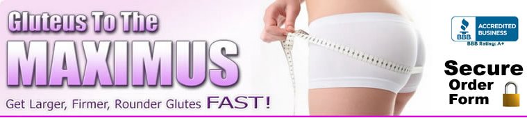 Gluteus to the Maximus Order Form